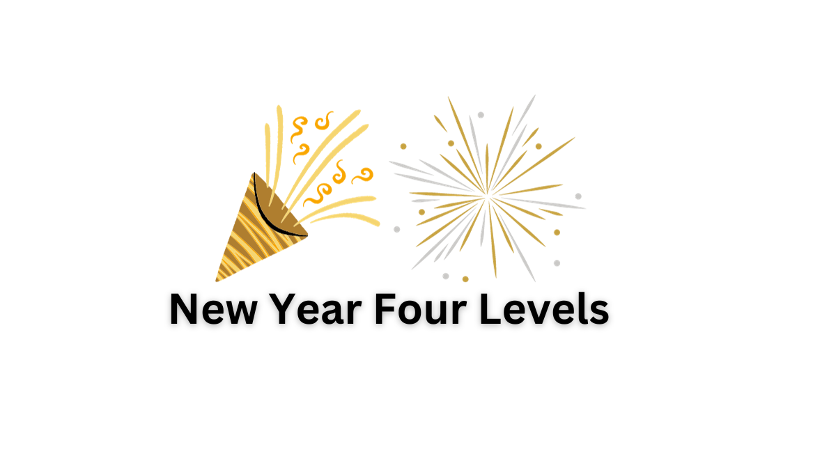 New Year Four Levels