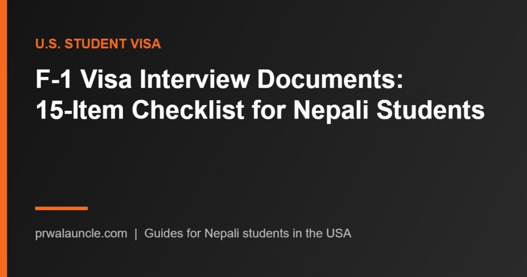 F-1 Visa Interview Documents: 15-Item Checklist for Nepali Students