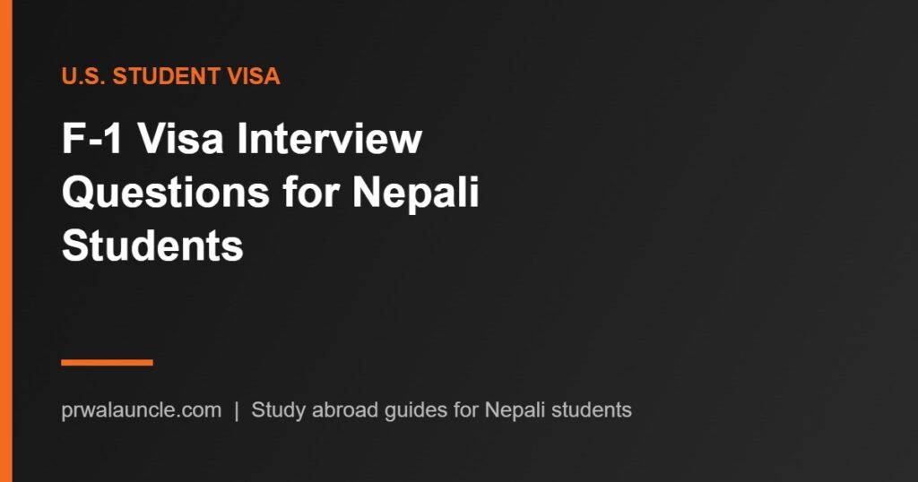 F-1 Visa Interview Questions for Nepali Students (and How to Answer Honestly)